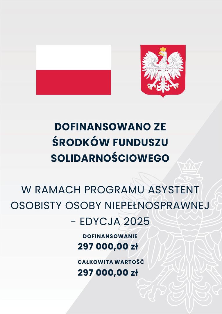 DOFINANSOWANO ZE ŚRODKÓW FUNDUSZU SOLIDARNOŚCIOWEGO W RAMACH PROGRAMU ASYSTENT OSOBISTY OSOBY NIEPEŁ (link otworzy duże zdjęcie)